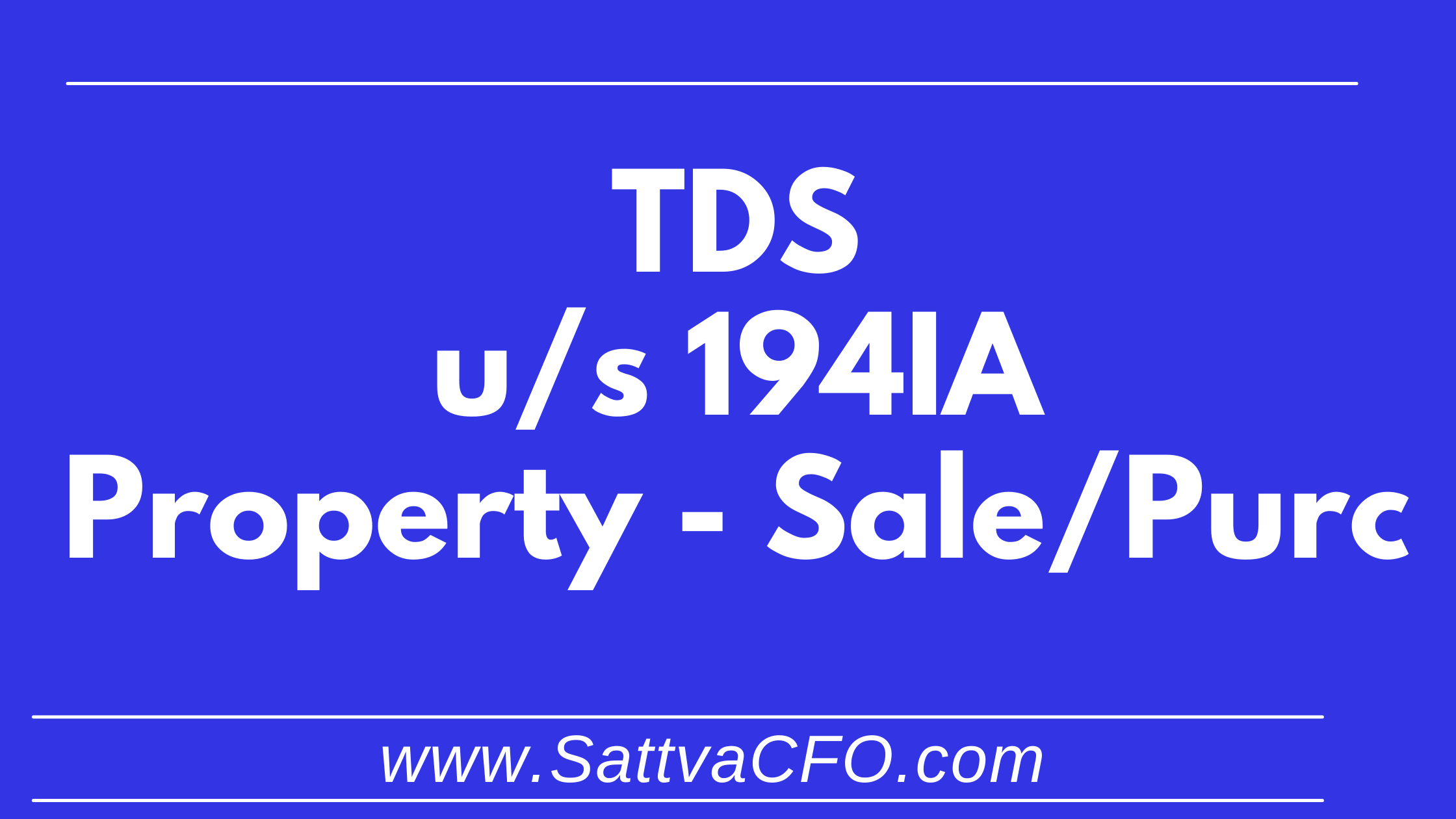 Section 194IA - TDS on Purchase or Sale of Property