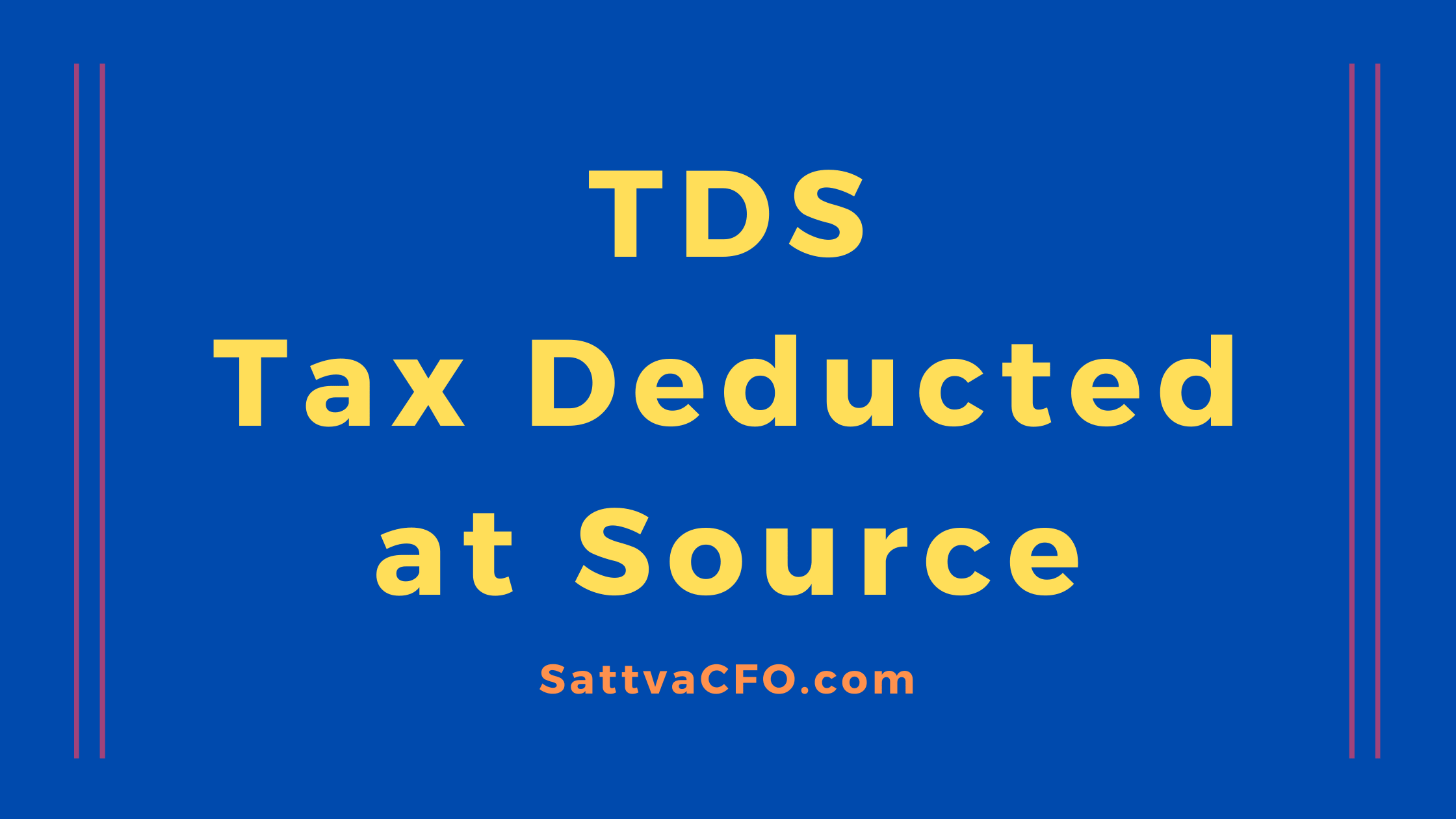 Tax Deducted at Source - TDS
