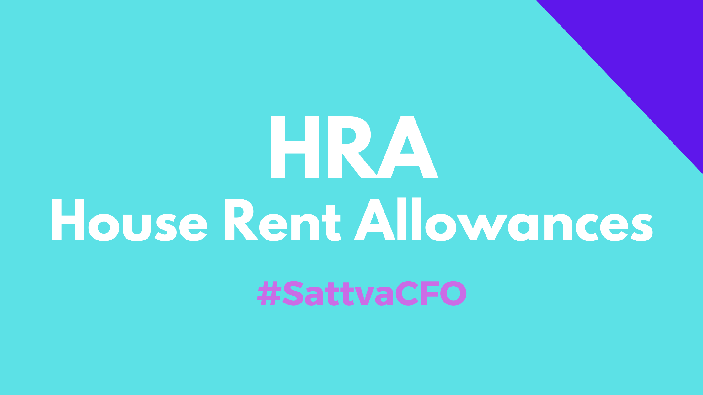 House Rent Allowances – HRA | Income Tax | SattvaCFO