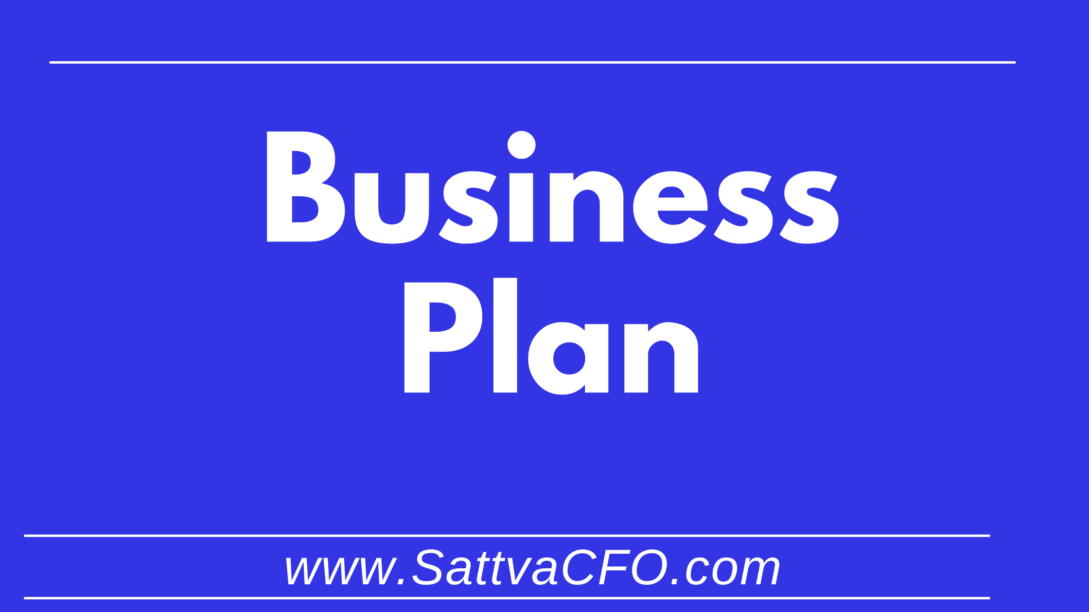 Business Plan – Contents and Benefits | SattvaCFO