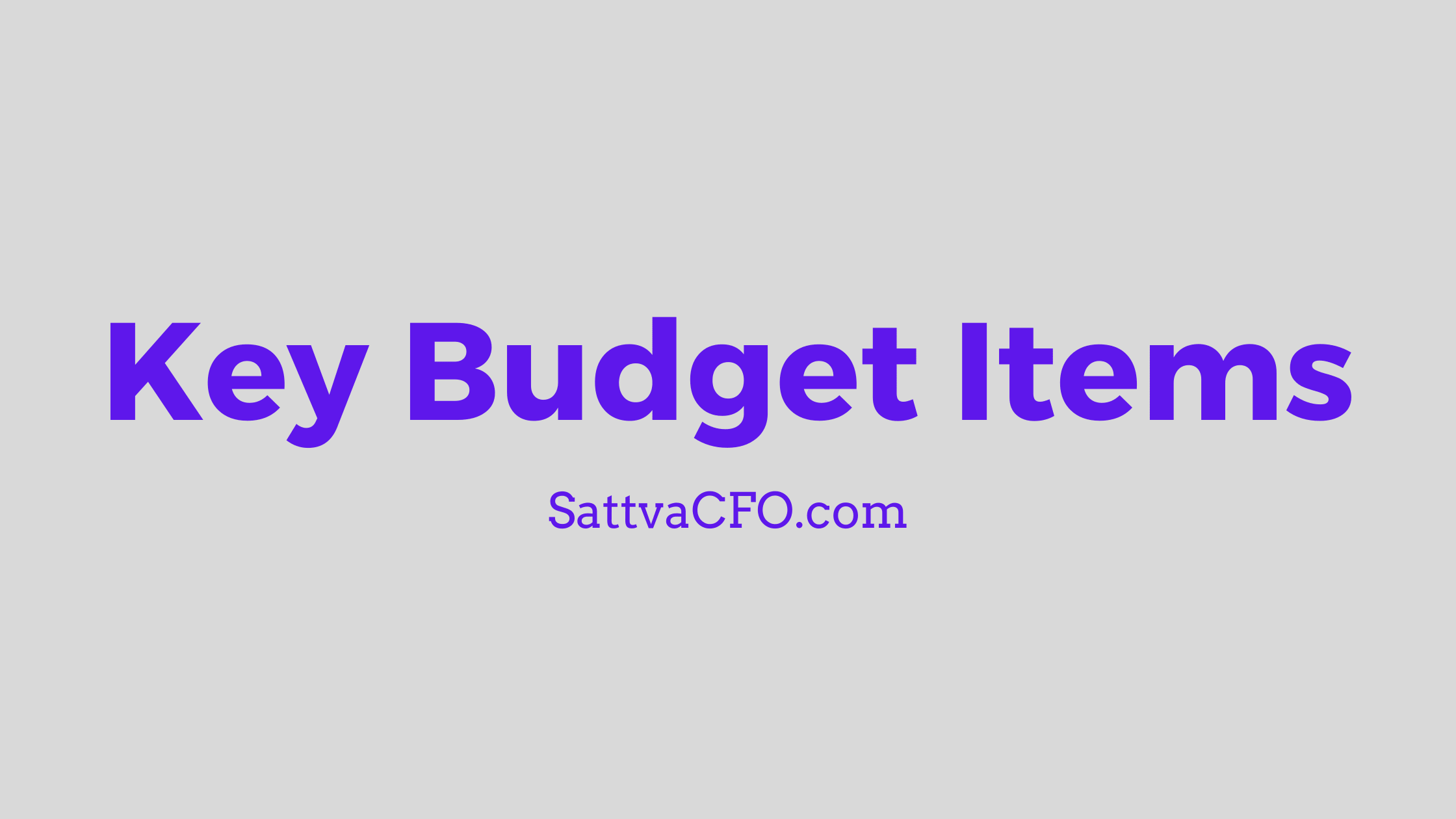 5 key items every budget should have | SattvaCFO