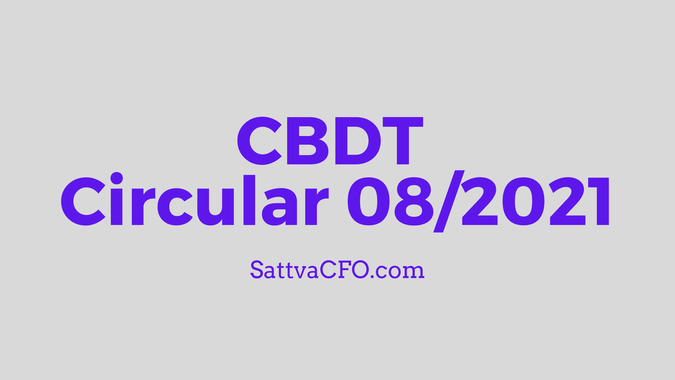 CBDT Circular 08/2021 30th April 2021