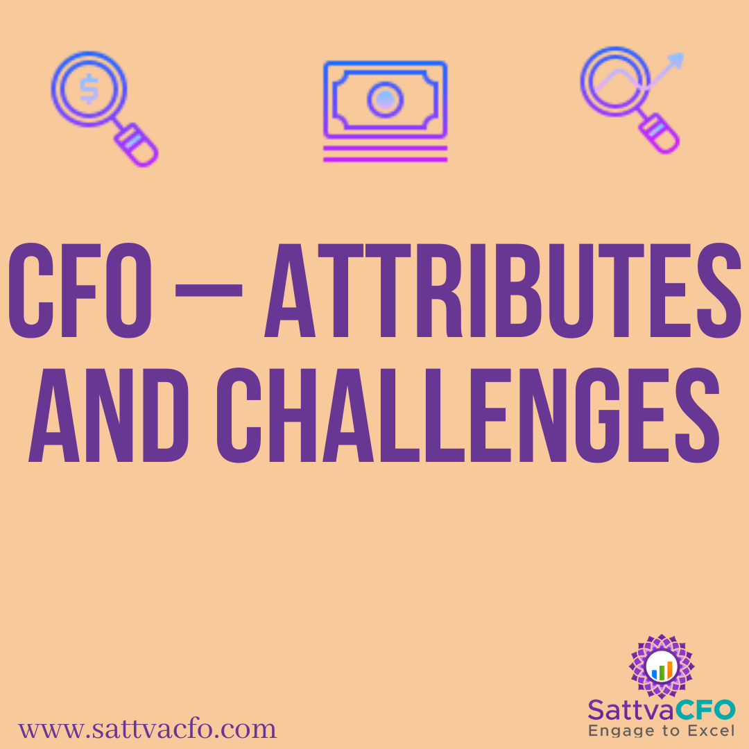 today's cfo – valued attributes and key challenges, cfo | SattvaCFO