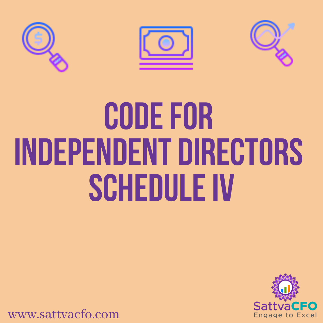 Code for Independent Directors - Schedule IV Companies Act 2013 | SattvaCFO