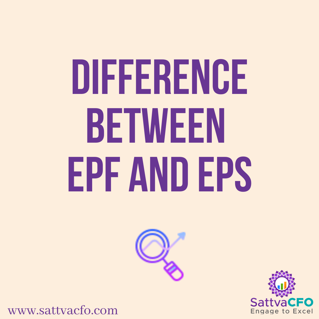 what is the difference between epf and eps | SattvaCFO
