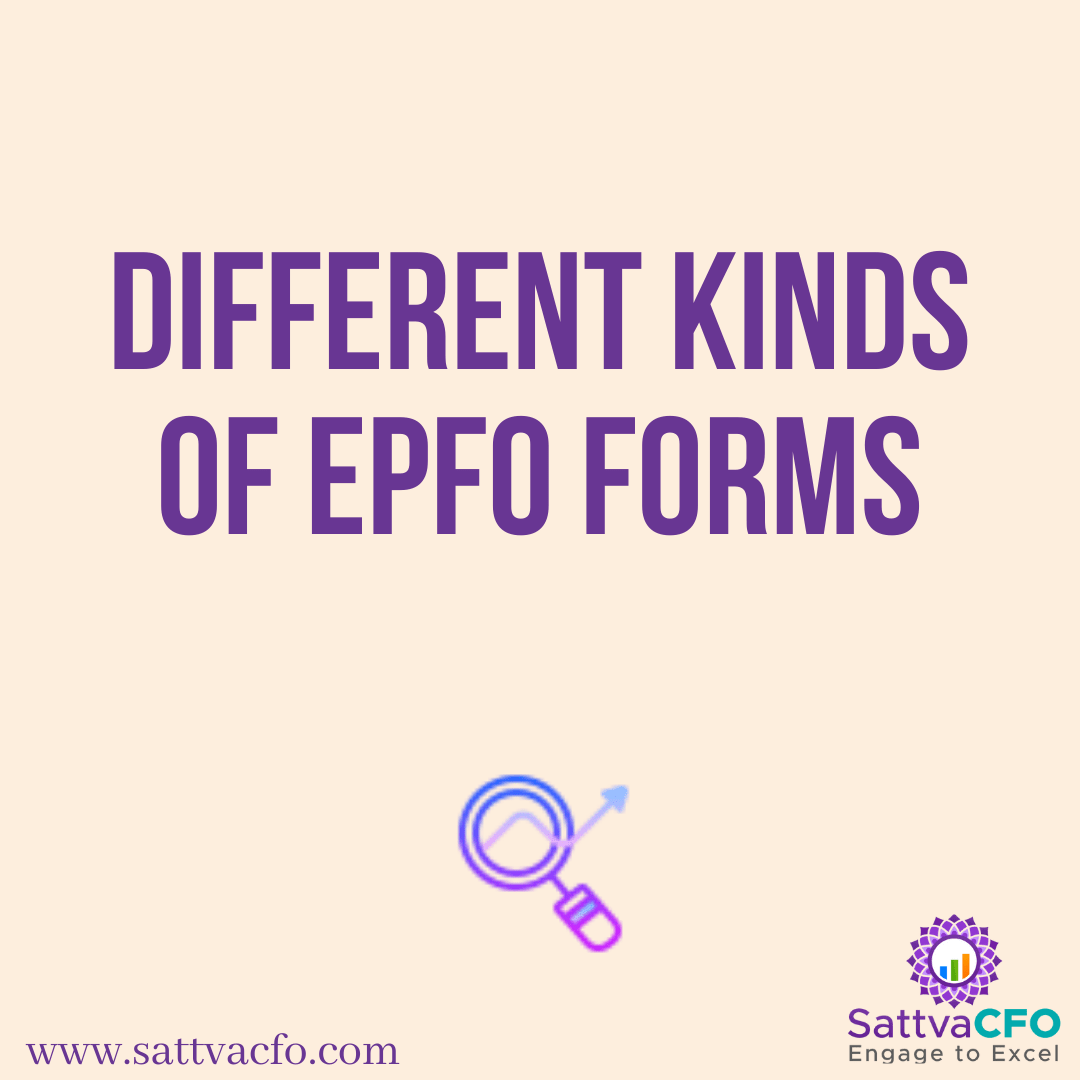 Different kinds of EPFO forms, forms epf, provident fund forms | SattvaCFO