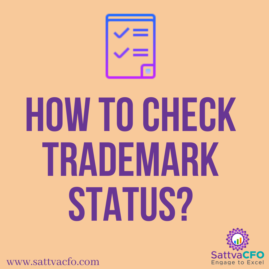 How to check trademark status?, Trademarking a Brand Name, Who can apply for a Trademark? | SattvaCFO