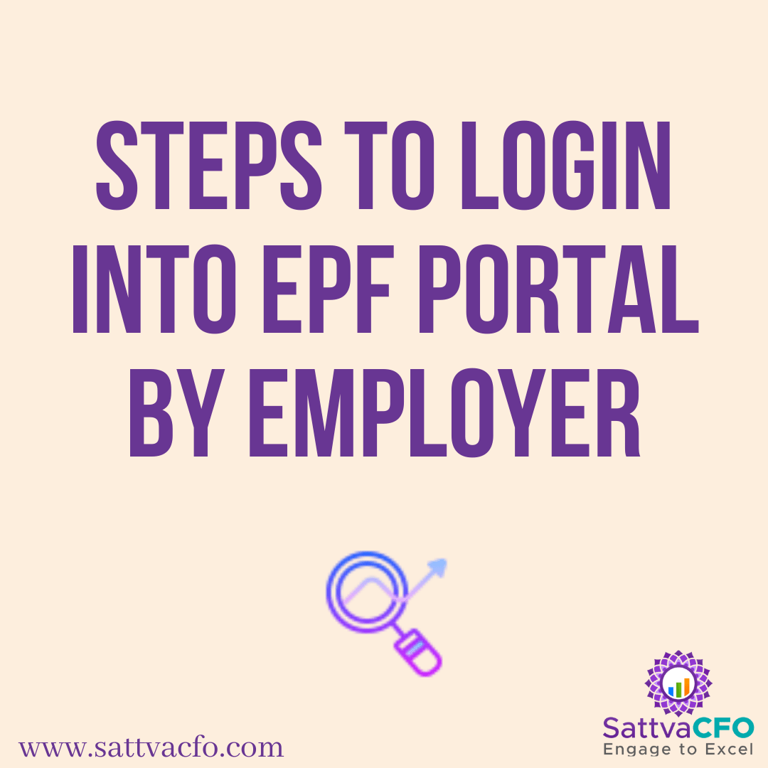 Steps to login into EPF Portal by employer, Process flow for filing of online transfer claims, EPF's UAN webpage employer’s login | SattvaCFO