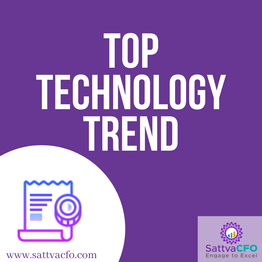 Top Technology Trend, Process Virtualisation, Future of Automation, Next Level Programming, Matured AI, Distributed Infrastructure, Next-Generation Computing | SattvaCFO