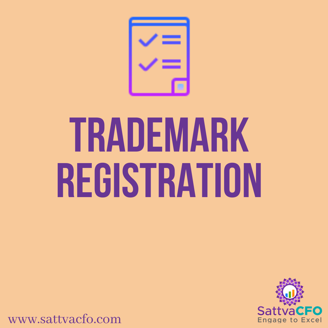 Trademark Registration, types of trademark, documents required, How is Trademark registration obtained? | SattvaCFO