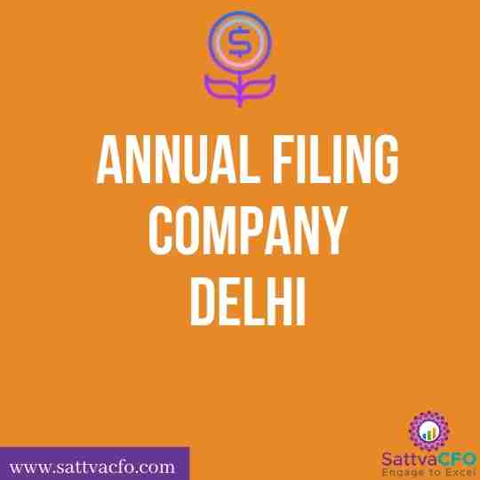 Annual Return Filing Due Date of Company in Delhi, how to file annual return filings for private limited company in New Delhi NCR National Capital Region | SattvaCFO